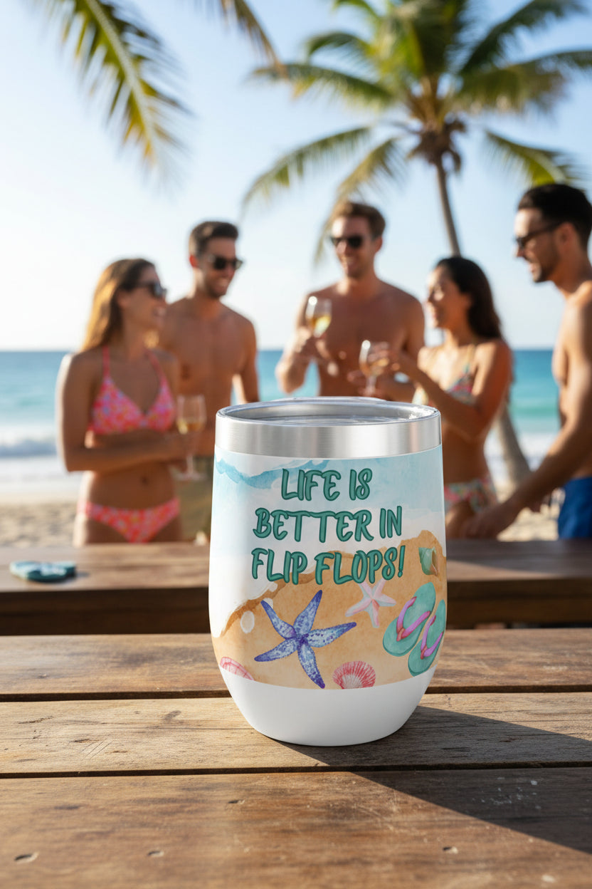 LIFE IS BETTER IN FLIP FLOPS - BEACH FREAK© Chill Wine Tumbler