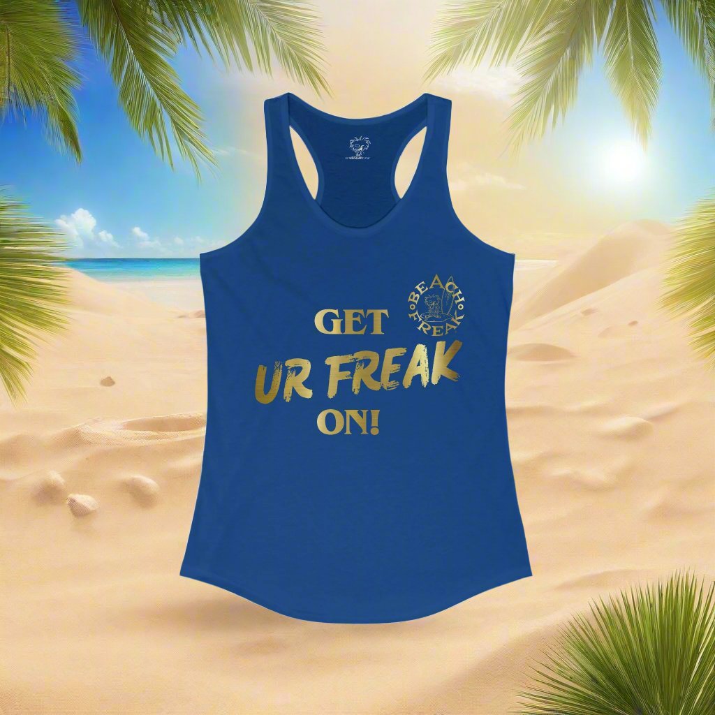 'GET UR FREAK ON!' GOLD BEACH FREAK© Racerback Tank