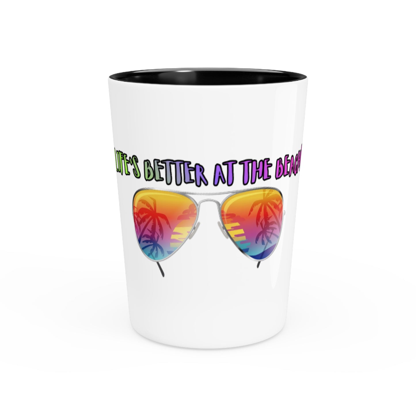 LIFE'S BETTER AT THE BEACH! - BEACH FREAK© Ceramic Shot Glass
