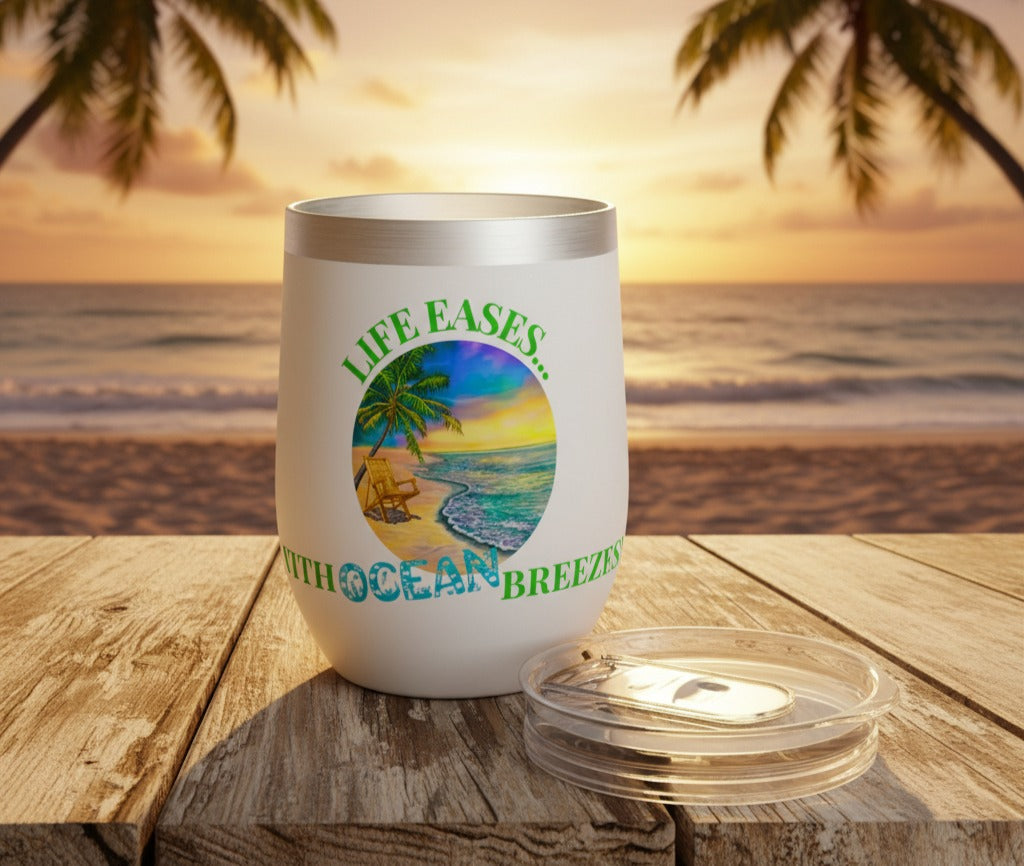 LIFE EASES WITH OCEAN BREEZES - BEACH FREAK© Chill Wine Tumbler