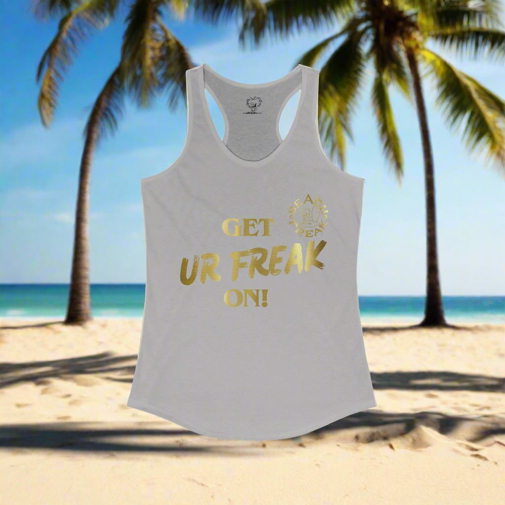'GET UR FREAK ON!' GOLD BEACH FREAK© Racerback Tank