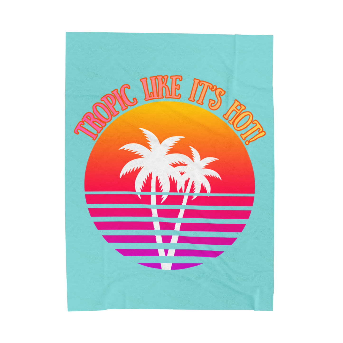 TROPIC LIKE IT'S HOT! - BEACH FREAK© Velveteen Plush Blanket