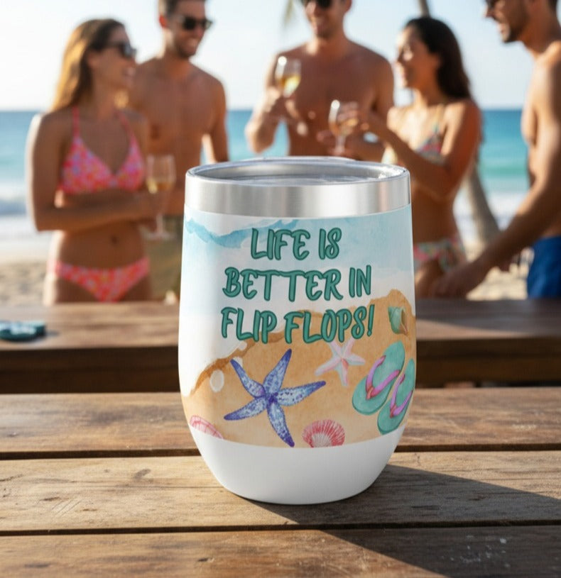 LIFE IS BETTER IN FLIP FLOPS - BEACH FREAK© Chill Wine Tumbler