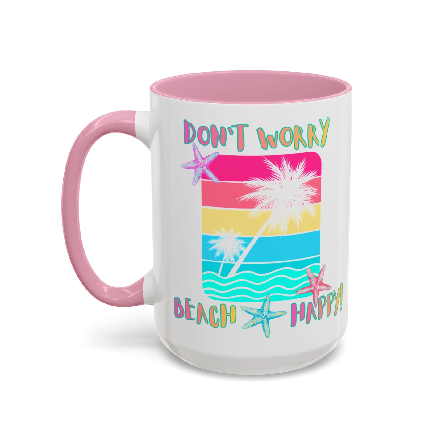 DON'T WORRY BEACH HAPPY! BEACH FREAK© 15 OZ. MUG