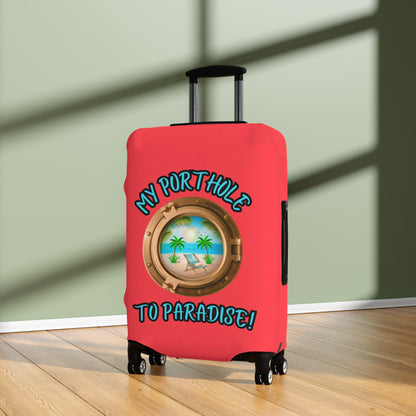 Copy of MY PORTHOLE TO PARADISE! LUGGAGE COVER BY BEACH FREAK©