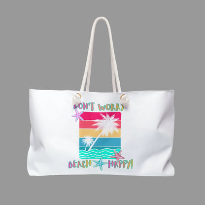 DON'T WORRY BEACH HAPPY! - BEACH FREAK© Weekender Bag