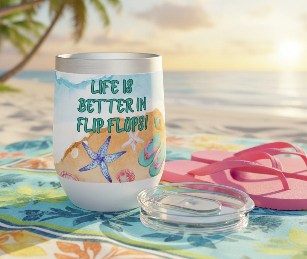 LIFE IS BETTER IN FLIP FLOPS - BEACH FREAK© Chill Wine Tumbler