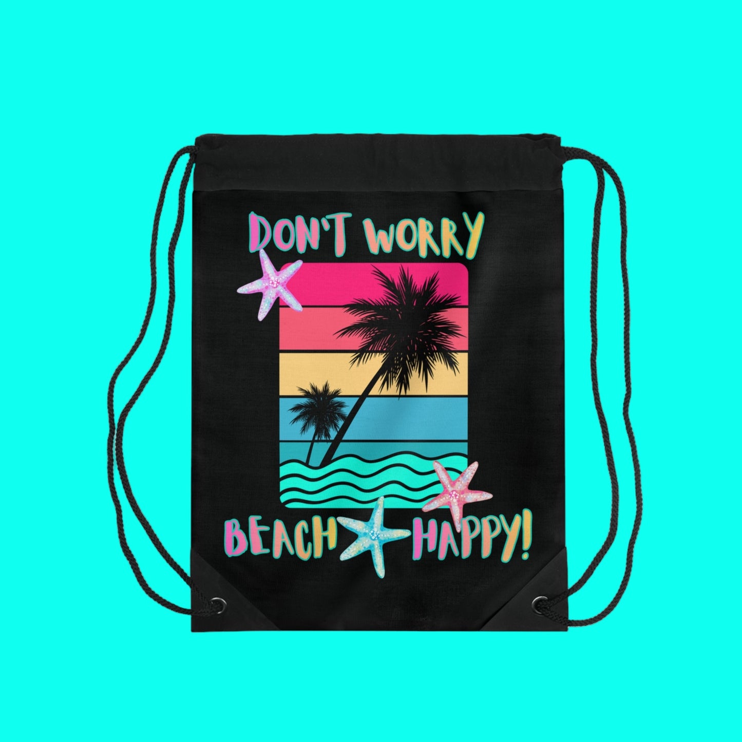 DON'T WORRY BEACH HAPPY! - BEACH FREAK© Drawstring Bag