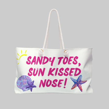 SANDY TOES, SUN KISSED NOSE! - BEACH FREAK© Weekender Bag