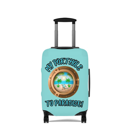 MY PORTHOLE TO PARADISE! LUGGAGE COVER BY BEACH FREAK©
