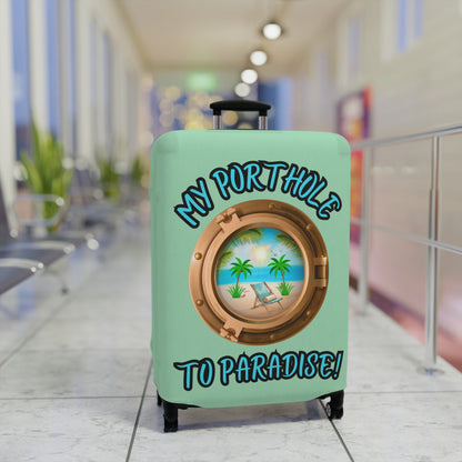 MY PORTHOLE TO PARADISE! LUGGAGE COVER BY BEACH FREAK©