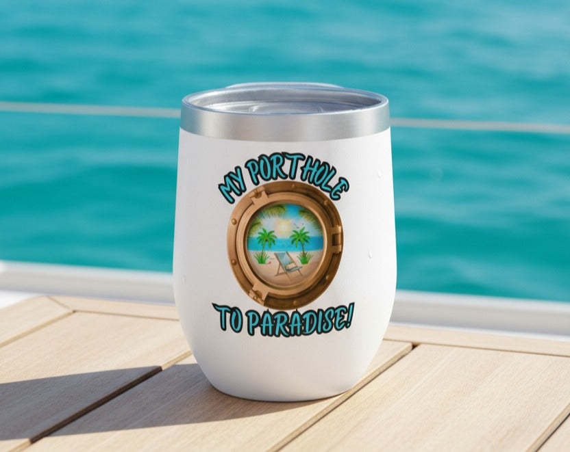 MY PORTHOLE TO PARADISE - BEACH FREAK© Chill Wine Tumbler
