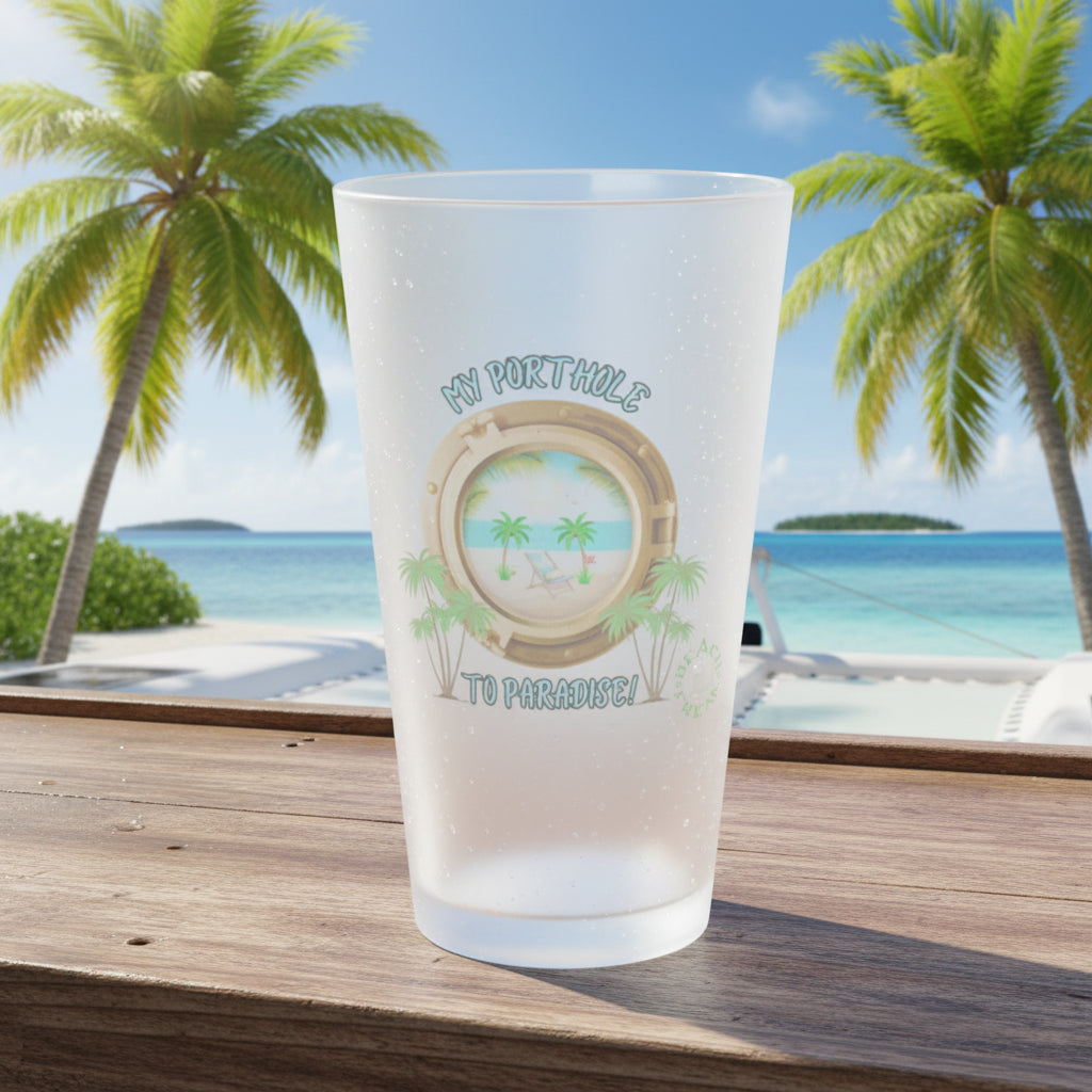 MY PORTHOLE TO PARADISE - BEACH FREAK© Frosted Pint Glass