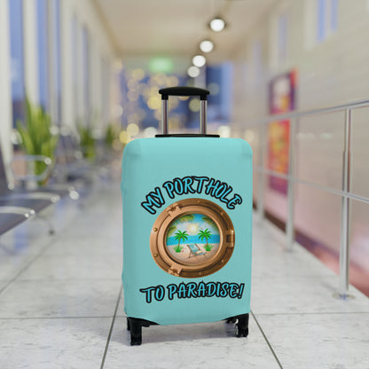 MY PORTHOLE TO PARADISE! LUGGAGE COVER BY BEACH FREAK©