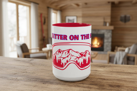 LIFE'S BETTER ON THE SLOPES! - SNOW FREAK© 15 OZ. MUG