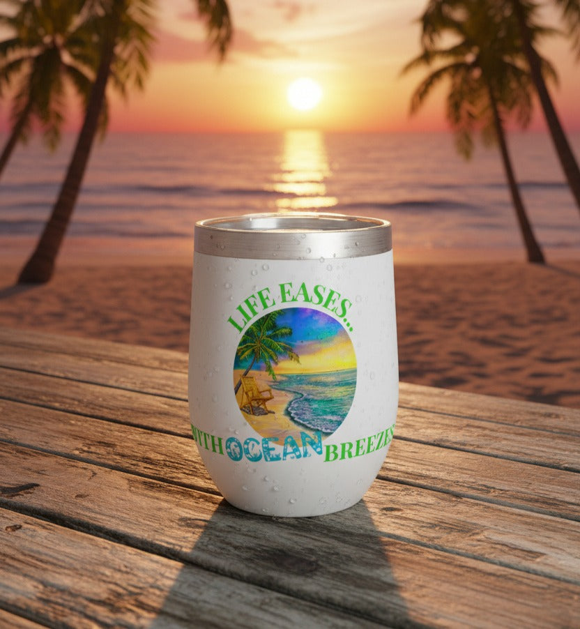 LIFE EASES WITH OCEAN BREEZES - BEACH FREAK© Chill Wine Tumbler