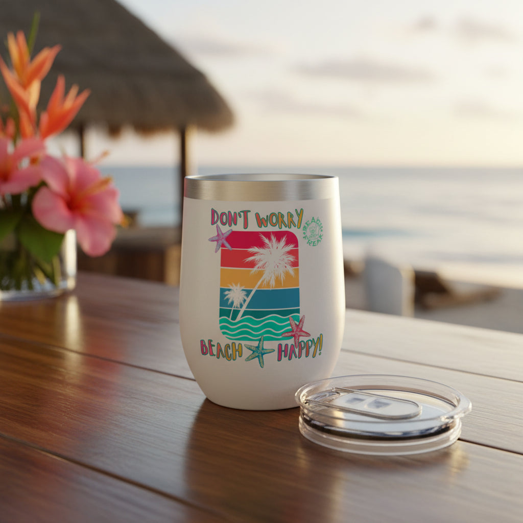 DON'T WORRY BEACH HAPPY! - BEACH FREAK© Chill Wine Tumbler