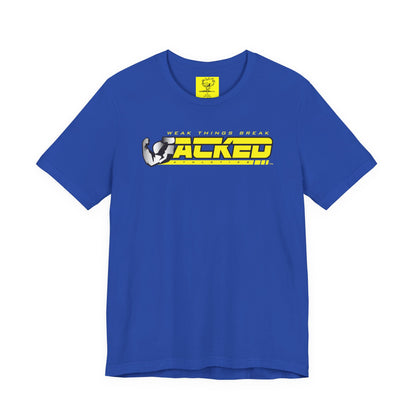 JACKED 'WEAK THINGS BREAK' TEE