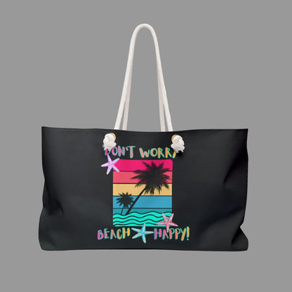 DON'T WORRY BEACH HAPPY! - BEACH FREAK© Weekender Bag