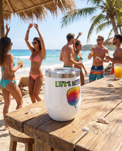 LIFE'S BETTER AT THE BEACH! BEACH FREAK© Chill Wine Tumbler