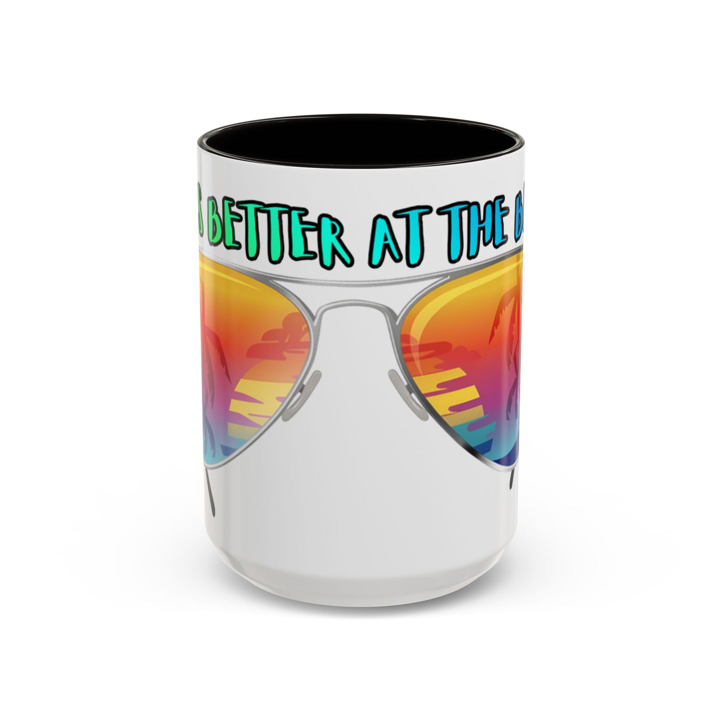 LIFE'S BETTER AT THE BEACH! - BEACH FREAK© 15 OZ. MUG