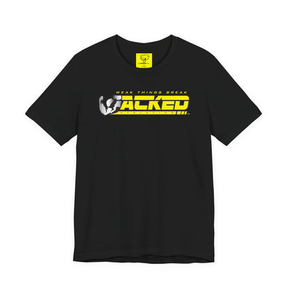 JACKED 'WEAK THINGS BREAK' TEE
