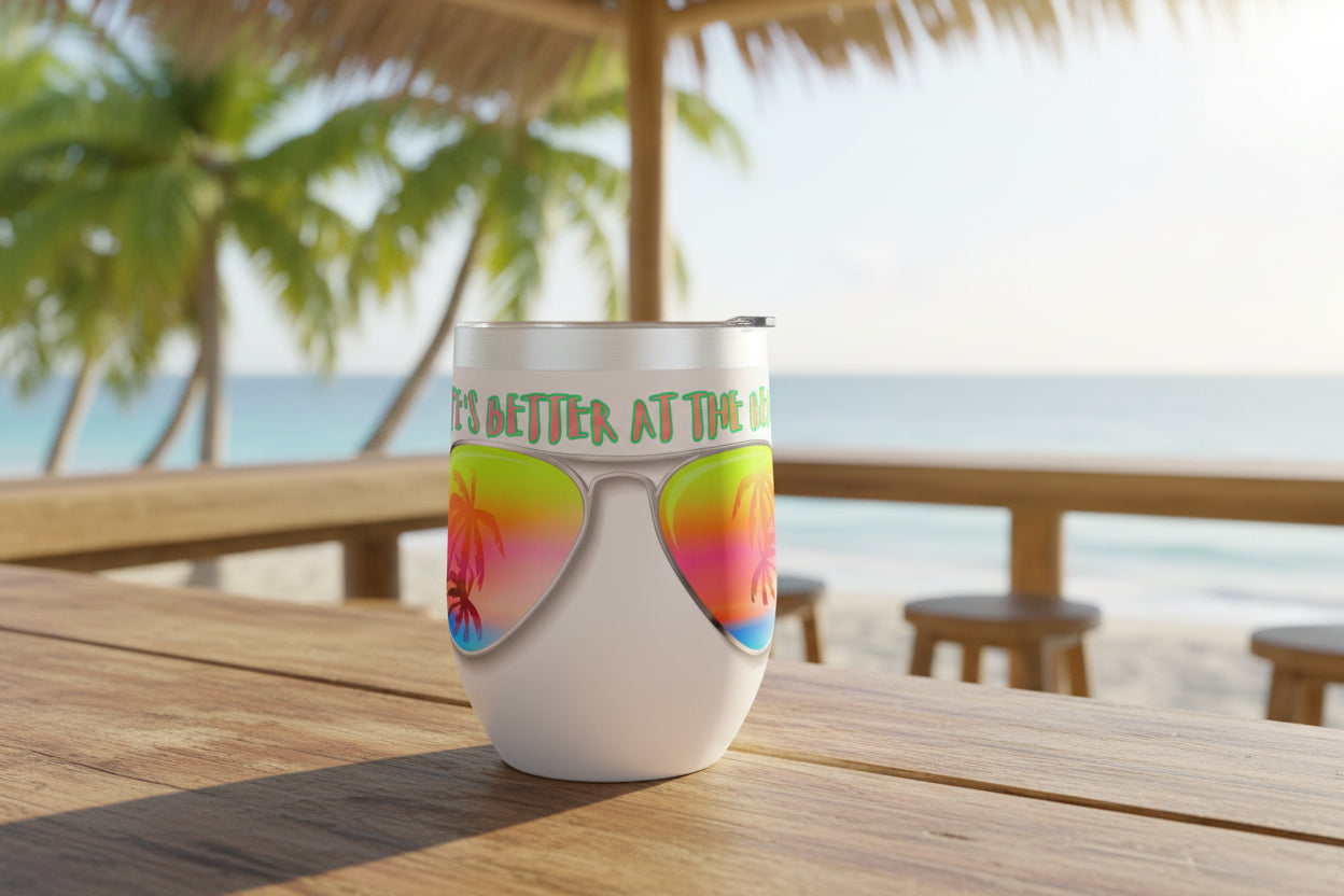 LIFE'S BETTER AT THE BEACH! - BEACH FREAK© Chill Wine Tumbler