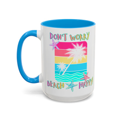 DON'T WORRY BEACH HAPPY! BEACH FREAK© 15 OZ. MUG