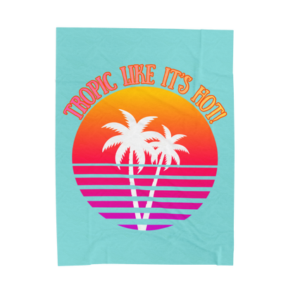 TROPIC LIKE IT'S HOT! - BEACH FREAK© Velveteen Plush Blanket