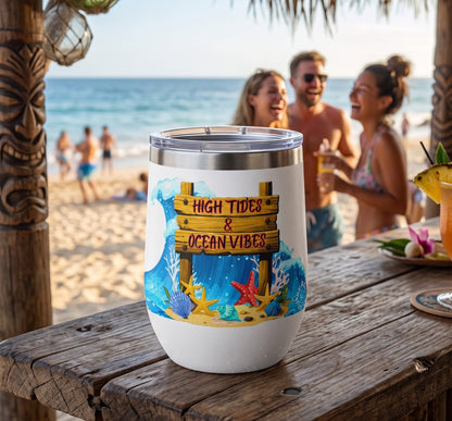 HIGH TIDES & OCEAN VIBES - BEACH FREAK© Chill Wine Tumbler