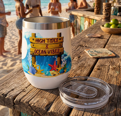 HIGH TIDES & OCEAN VIBES - BEACH FREAK© Chill Wine Tumbler