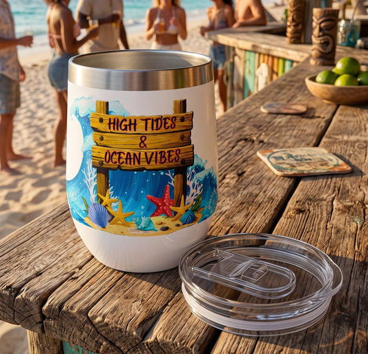 HIGH TIDES & OCEAN VIBES - BEACH FREAK© Chill Wine Tumbler