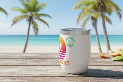 TROPIC LIKE IT'S HOT - BEACH FREAK© Chill Wine Tumbler